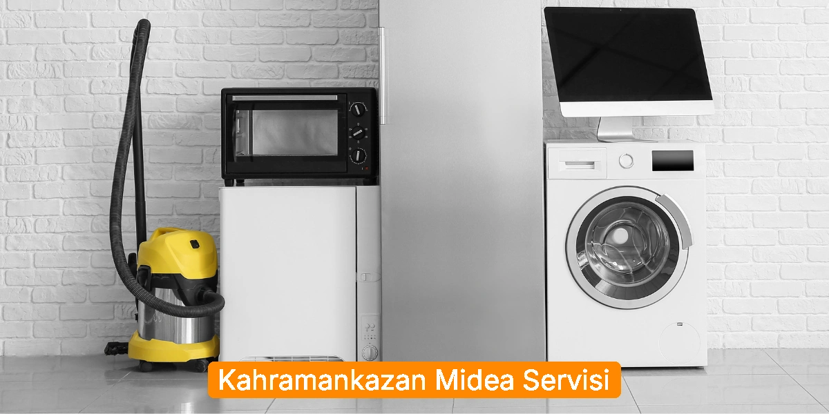 Kahramankazan Midea Servisi