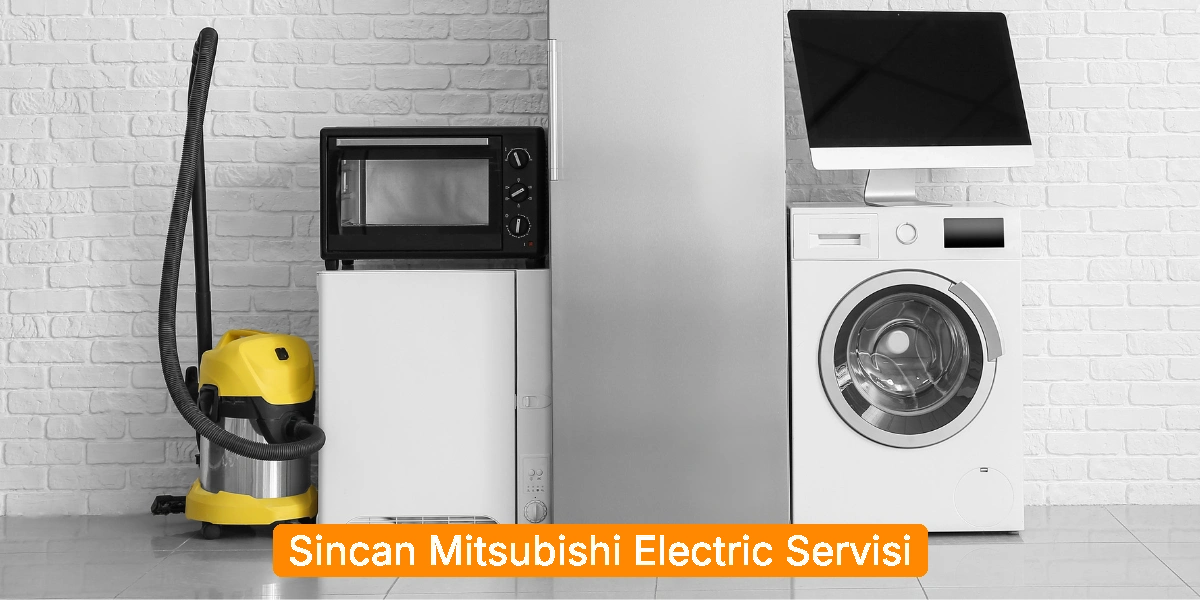 Sincan Mitsubishi Electric Servisi
