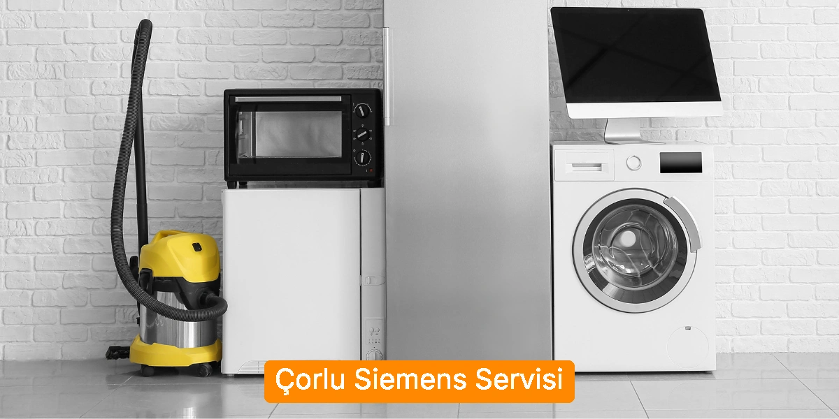 Çorlu Siemens Servisi