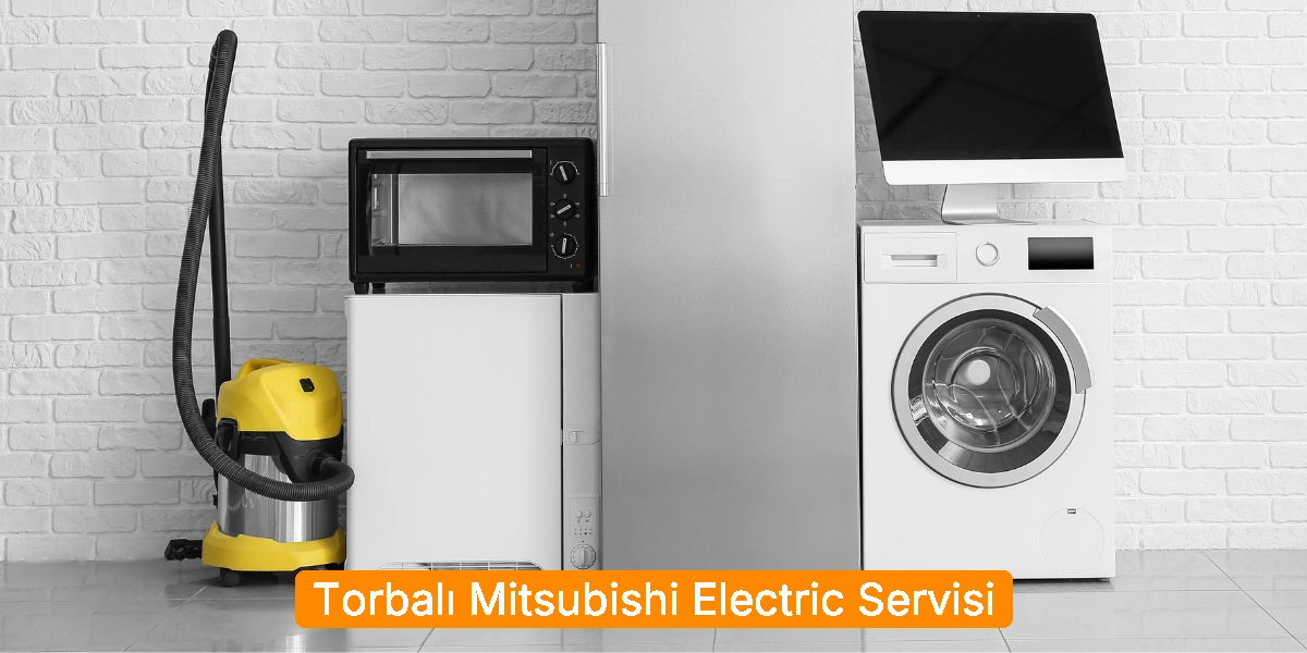 Torbalı Mitsubishi Electric Servisi