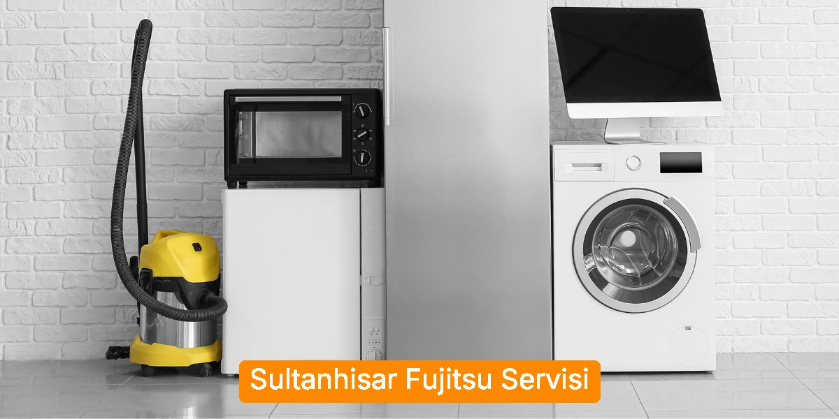 Sultanhisar Fujitsu Servisi