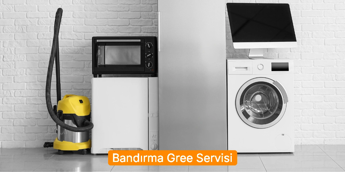 Bandırma Gree Servisi