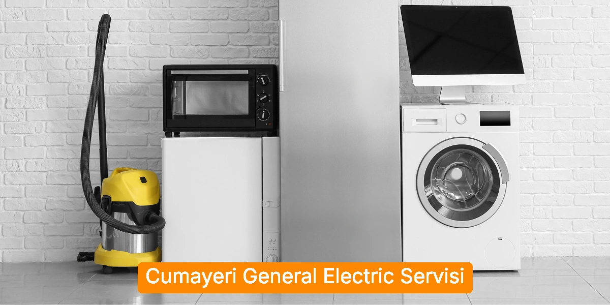 Cumayeri General Electric Servisi