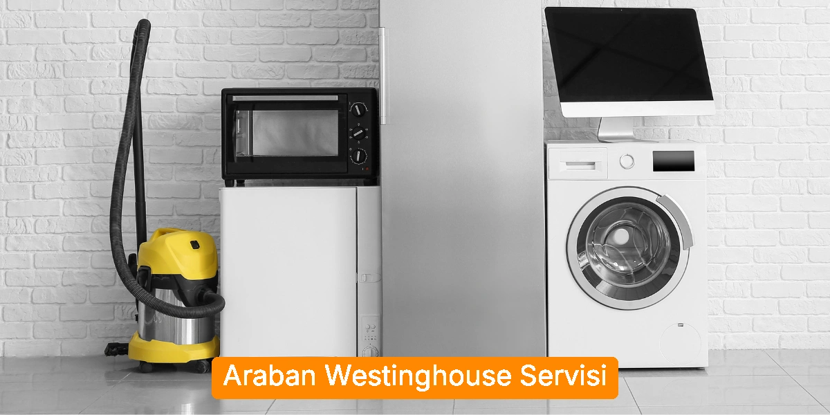 Araban Westinghouse Servisi