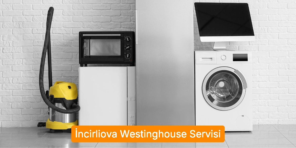 İncirliova Westinghouse Servisi
