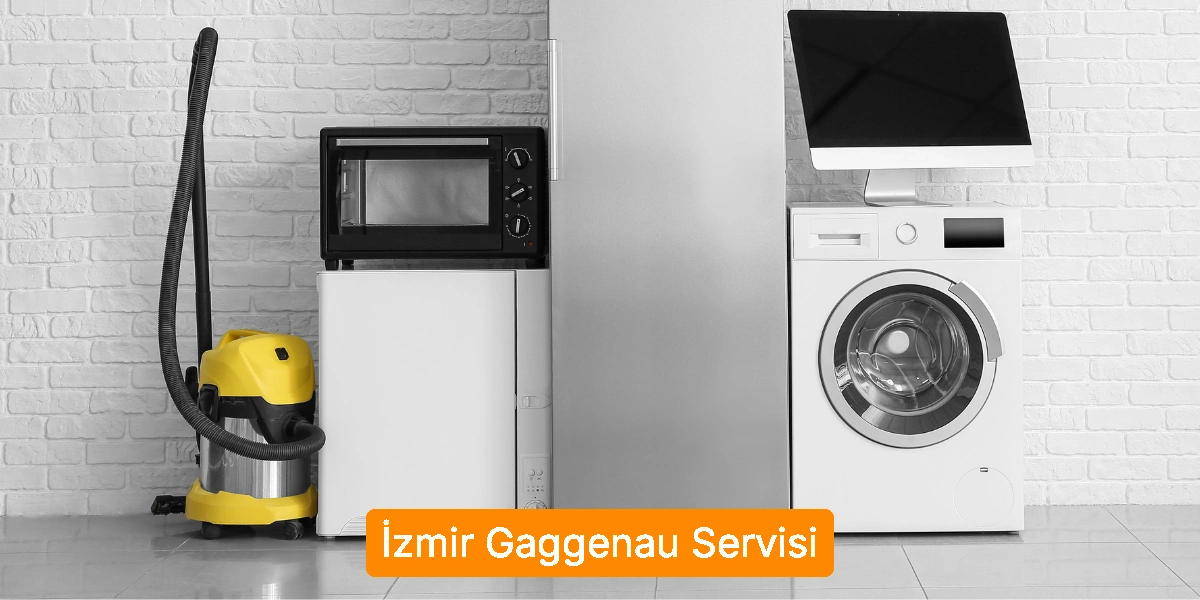 İzmir Gaggenau Servisi