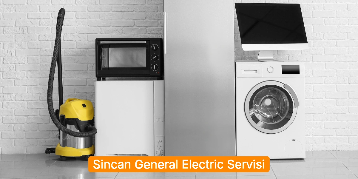 Sincan General Electric Servisi